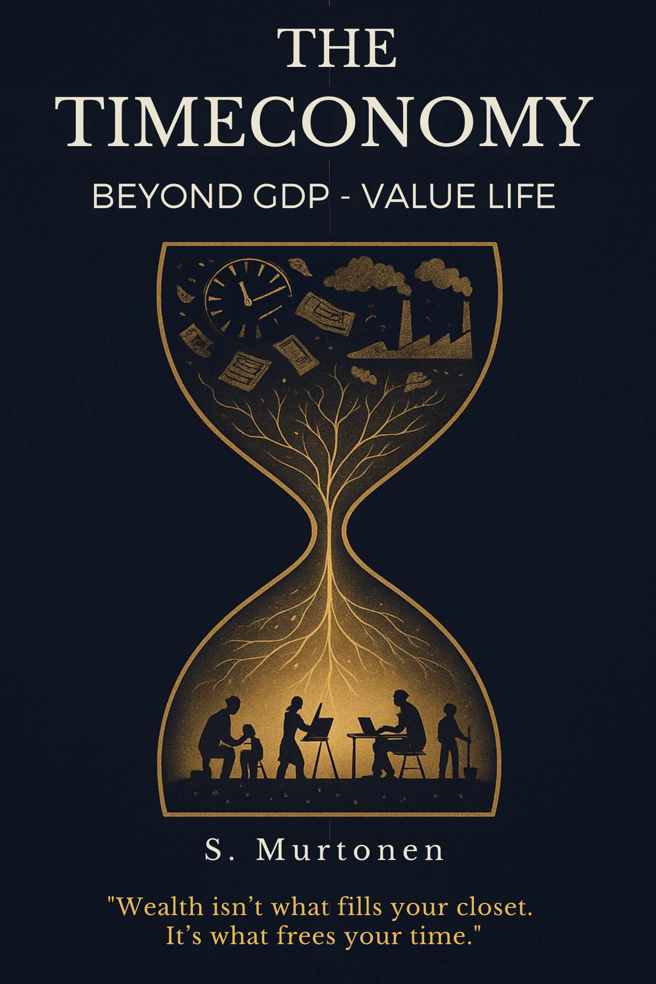 The Timeconomy: Beyond GDP - Value Life
